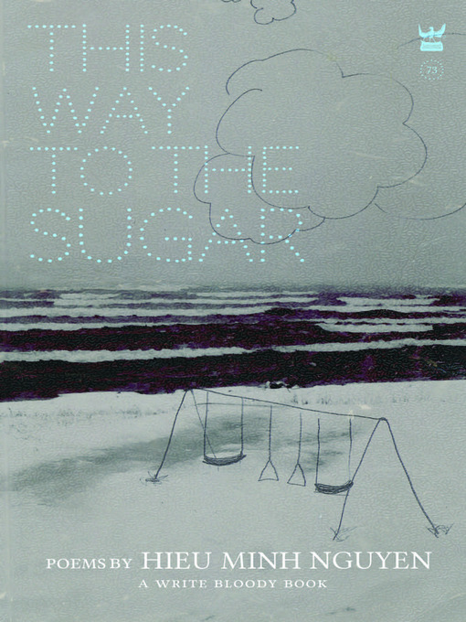 Title details for This Way to the Sugar by Hieu Minh Nguyen - Available